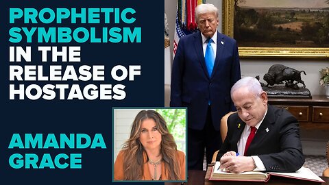 Amanda Grace: Prophetic Symbolism In The Release Of Hostages | Oct 20 2025