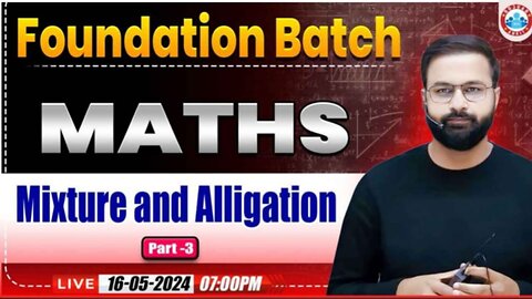 MATH CLASS, MIXTURE AND ALLIGATION CLASS #3