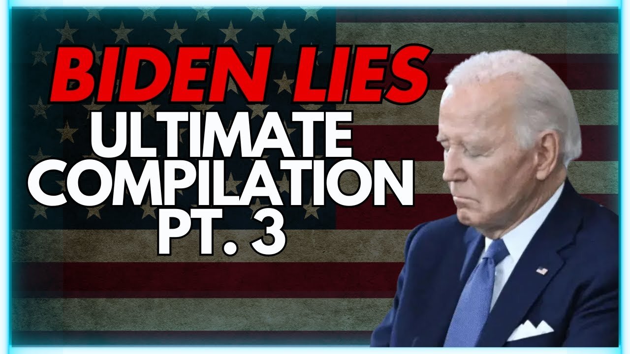 Biden Lies - Part 3