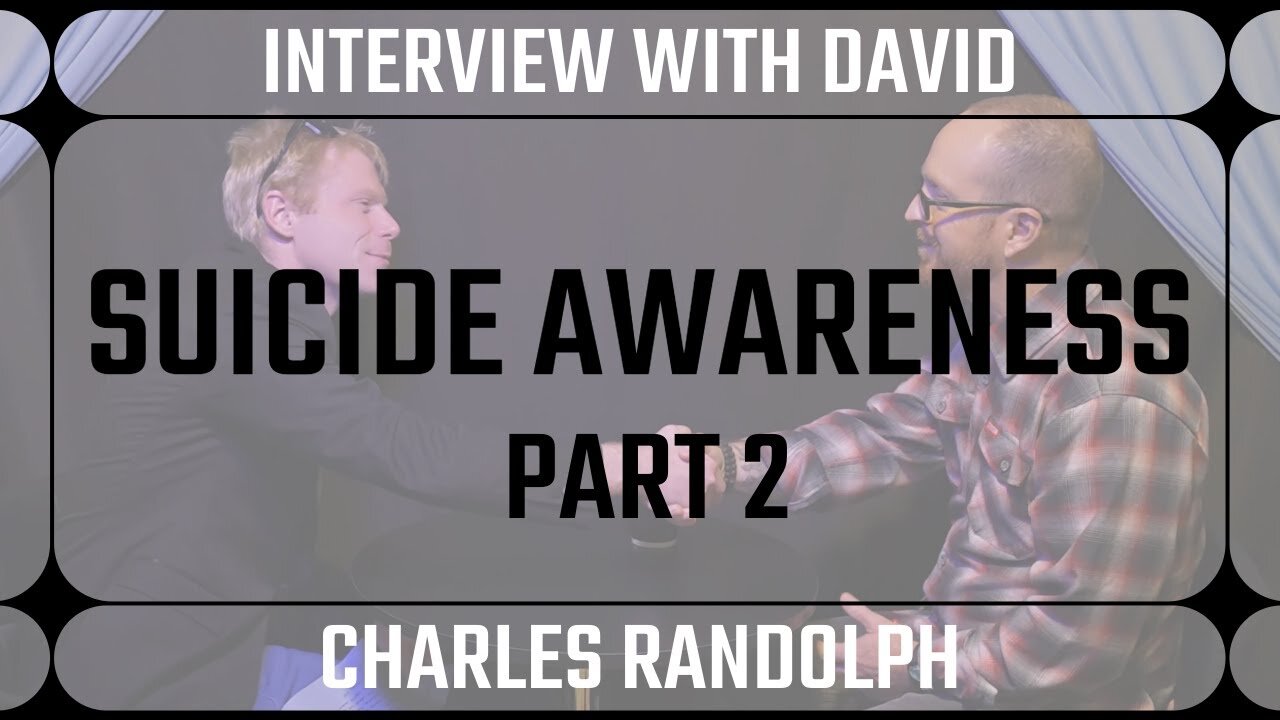 Breaking the Silence on Suicide: David's Story PART 2