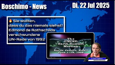 Boschimo News - Edmond de Rothschild - UNCED-Rede von 1992 - 22.o7.2025 AAM