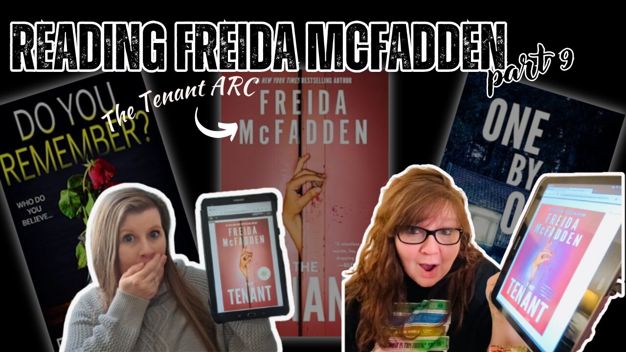 Freida McFadden : Part 9 (The Tenant ARC + One By One + Do You Remember) + Amanda's 2025 Goals