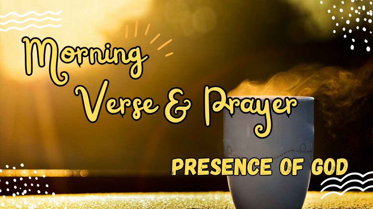 START Your Day with JOY Morning Verse and Prayer! PRESENCE OF GOD #morningprayers #devotion