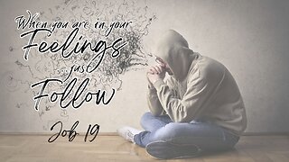 When You Are in Your Feelings...Just Follow - Pastor Jeremy Stout