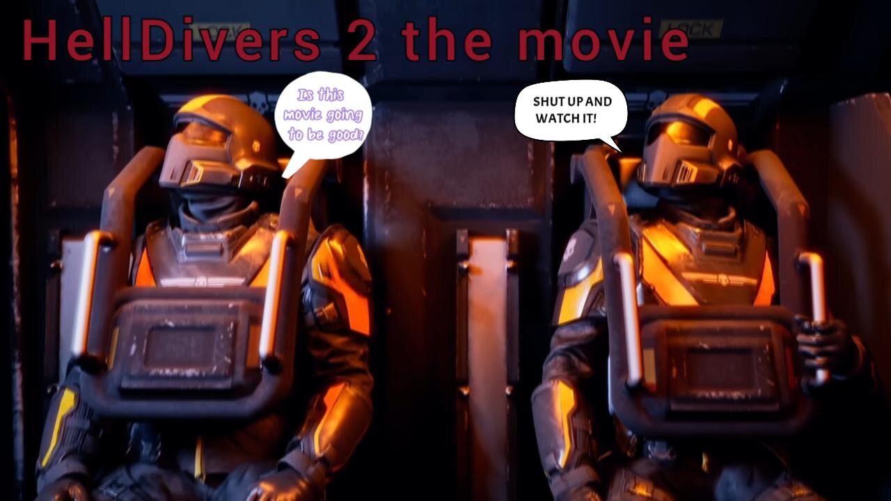 HellDivers 2-HellDivers the movie by Plot Coalition!