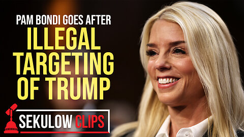 Pam Bondi Goes After Illegal Targeting of Trump