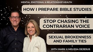 🔴How I Prepare Bible Studies | Stop Chasing the Contrarian Voices | Sexual Brokeness and Family Ties