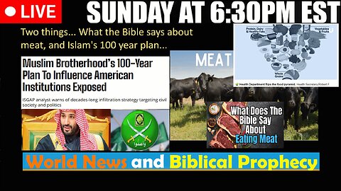 LIVE SUNDAY AT 6:30PM EST - Current News and Biblical Prophecy - Islam's 100 year plan