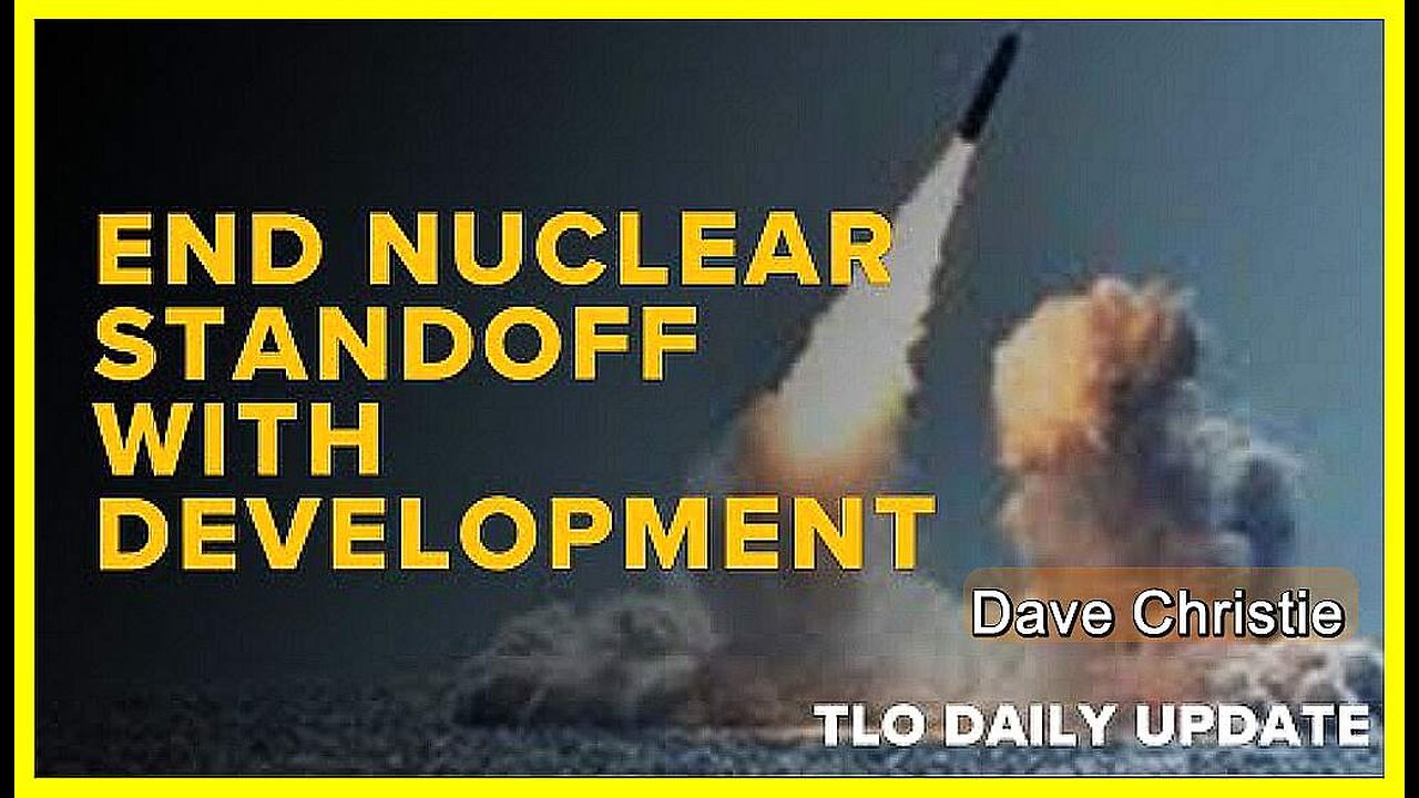 End Nuclear Standoff with Development • Dave Christie (Schiller Institute) •🕞 17 mins