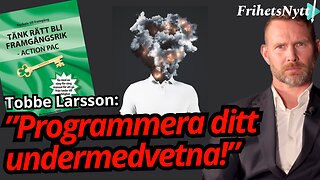 Makten i ditt sinne: Så lurar du hjärnan till framgång - Självsuggestion med Tobbe Larsson