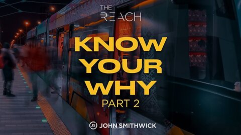Know Your Why Part 2