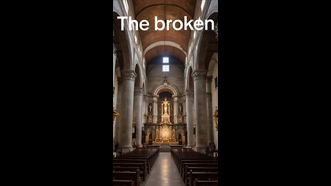 The broken