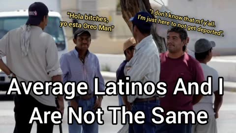 Average Latinos And I Are Not The Same