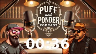 Puff and Ponder Podcast Episode 39