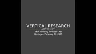 VRA Investing Podcast: Strategies in Volatile Times and Finding Market Opportunities - Kip Herriage