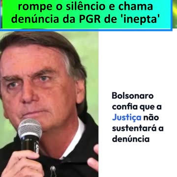 Bolsonaro's Defense Responds to Allegations