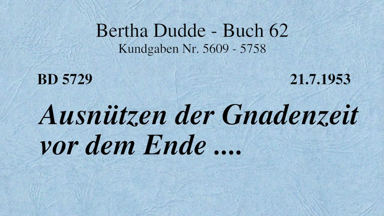 BD 5729 - AUSNÜTZEN DER GNADENZEIT VOR DEM ENDE ....