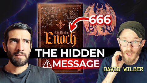 The HIDDEN Anti-Christ Message of 1 Enoch w/ David Wilber