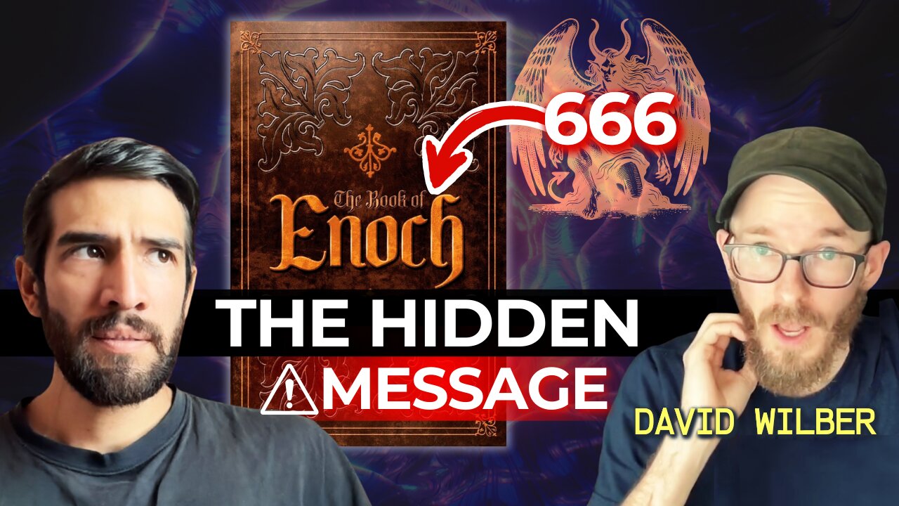 The HIDDEN Anti-Christ Message of 1 Enoch w/ David Wilber