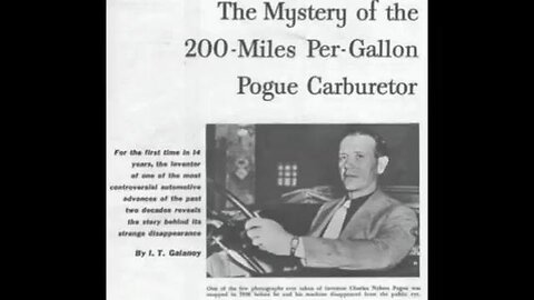 Charles Nelson Pogue's Carburetor - 200 miles per gallon / Efficiency