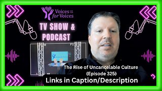 The Rise of Uncancelable Culture (Ep 325)