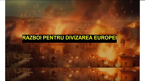 RĂZBOI PENTRU DIVIZAREA EUROPEI