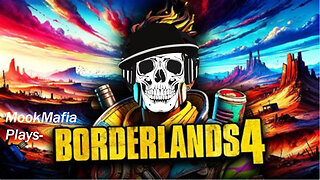 MookMafia Plays Borderlands 4! #MooksBack# #RumbleTakeover#