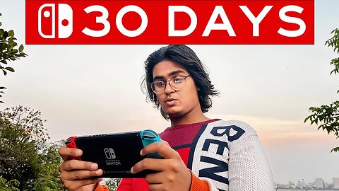 I Spent 30 Days Playing ONLY Nintendo Switch Games