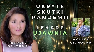Co Zostało po Pandemii? Ukryte Objawy, Ciche Konsekwencje, Utajone Fakty | lek. Beatrycze Delorme