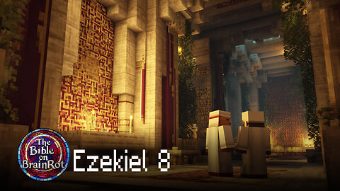 Ezekiel 8 – Abominations in the Temple | The Bible on BrainRot
