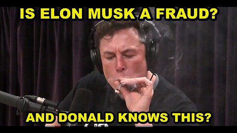 Elon Musk Exposed as a Liar and Scammer? Does Trump Know This or Is He Surrounded by Scumbags Again?