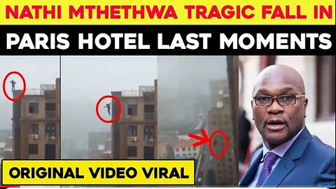 Nathi Mthethwa Original Falling Video | Nathi Mthethwa Tragic Fall in Paris Hotel | viral video