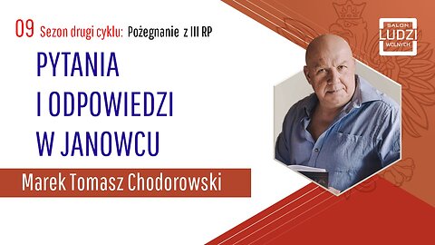 S02E09 – Pożegnanie z III RP Pytania i odpowiedzi w Janowcu