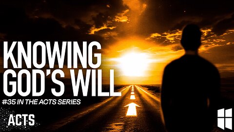 Knowing God's Will | Pastor Shane Idleman