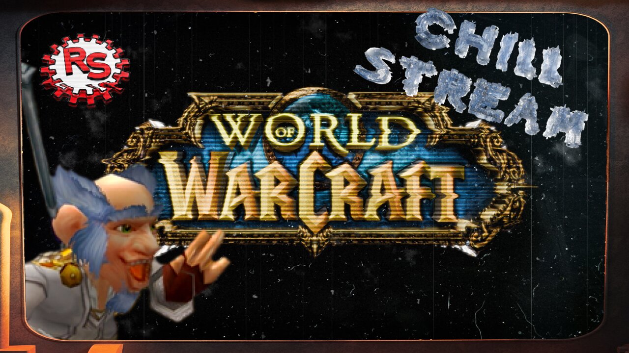 Chill Stream 1-23-2025 - World Of Warcraft - Turtle WoW