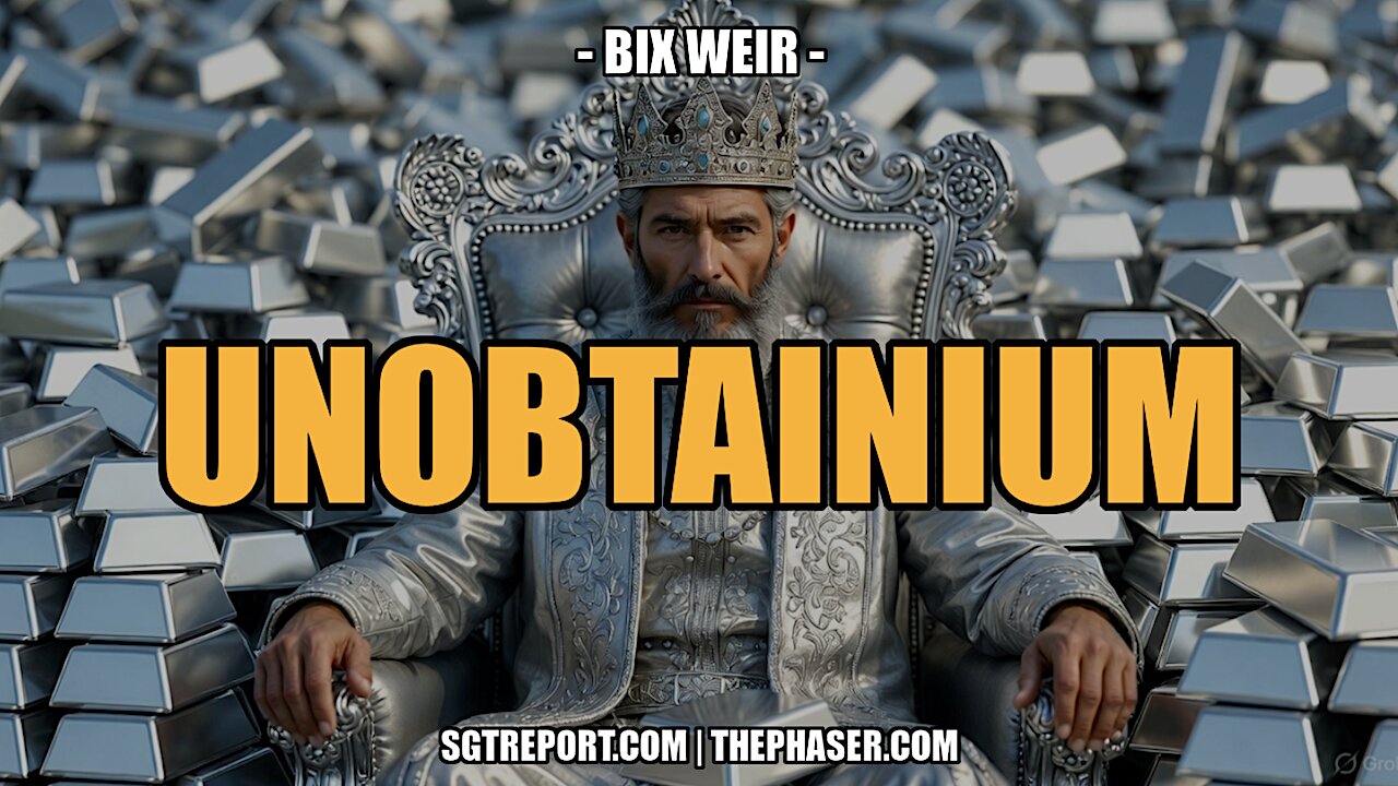 UNOBTANIUM -- Bix Weir