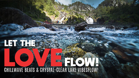 ✨ Romantic Chillwave Beats | Dreamy Ambient Vibes & Crystal-Clear Lake Serenity 🌊💖