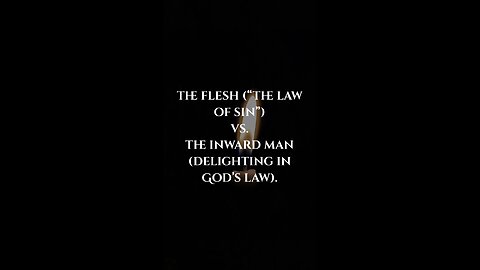 The Law of Sin vs. The Inward Man(Delighting in God’s law) #psalm119