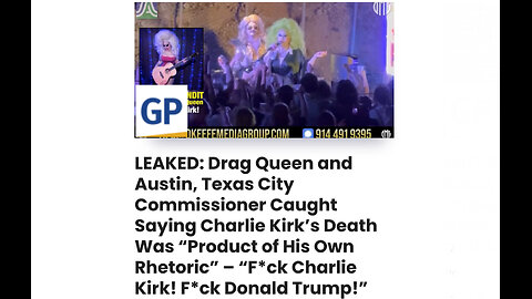 Drag Queen, Texas City Commissioner Caught Saying Charlie Kirk’s Death Was “Product of His Own Rheto