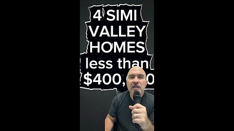 4 Homes Under $400K in Simi Valley - Your Chance to Start Building Equity!