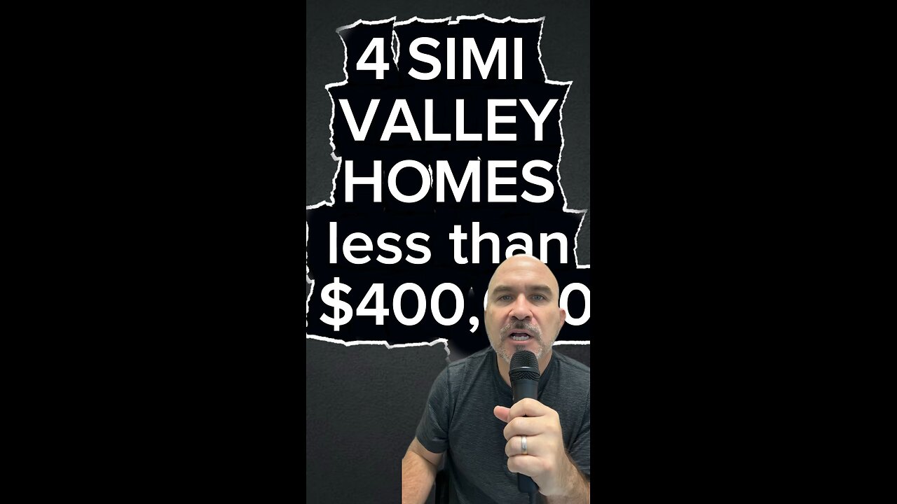 4 Homes Under $400K in Simi Valley - Your Chance to Start Building Equity!