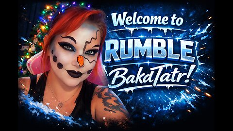 👑 Welcome to Rumble BakdTatr! 👑 ✅ PREMIUM CREATOR ✅