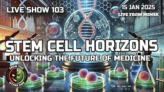 LIVE SHOW 103: STEM CELL HORIZONS