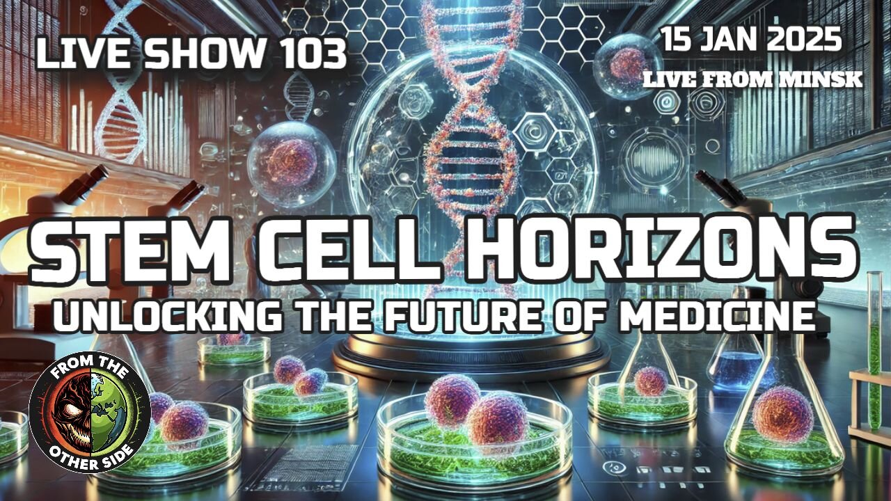 LIVE SHOW 103: STEM CELL HORIZONS