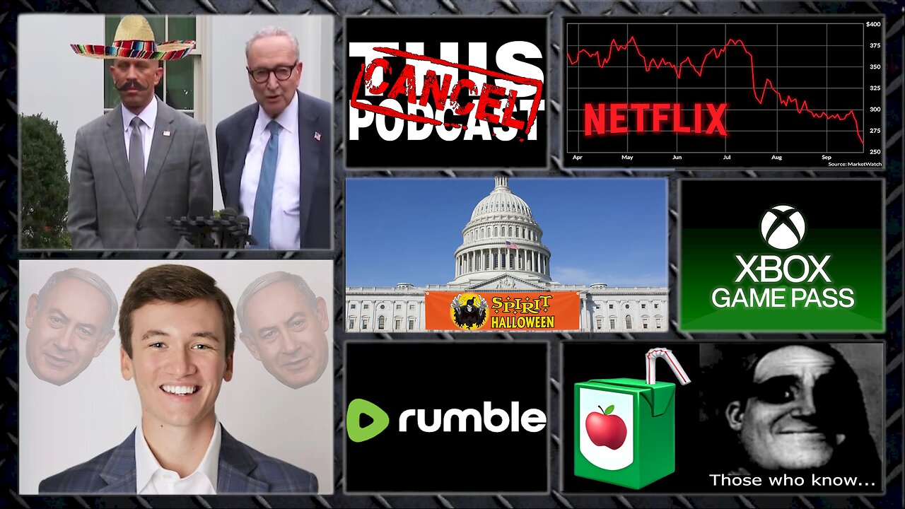 S06E45: Netflix & Game Pass Collapse, Gov't Shutdown, Sombreros, Grifters Suck the Juice Box!