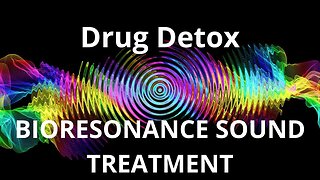 Drug Detox _ Sound therapy session