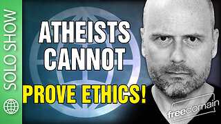 Atheists Can't Prove Ethics!