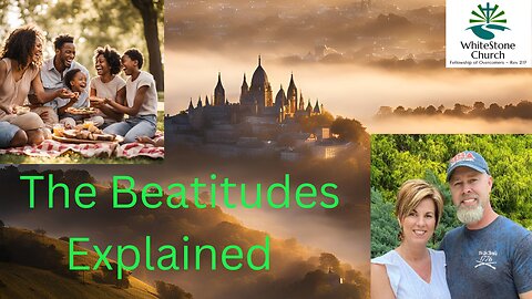 The Beatitudes Explained