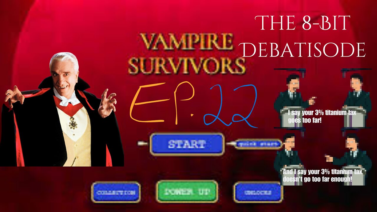 Vampire Survivors - EP 22 - The Great 8-Bit Debatisode - Discount Plays