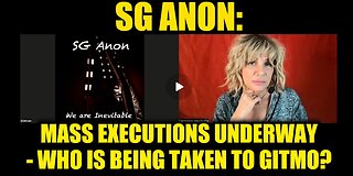 SG Anon: Mass Executions Underway - Who Is Being Taken To GITMO?